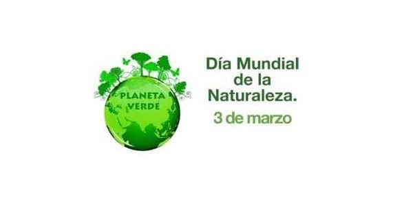 Hoy 3 de Marzo, se conmemora el Día de la Naturaleza