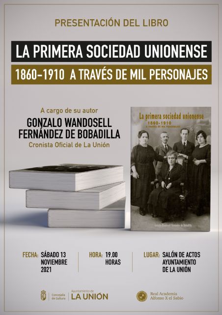Gonzalo Wandosell, Cronista Oficial de La Unión, presenta este sábado su libro 'La primera sociedad unionense 1860-1910'