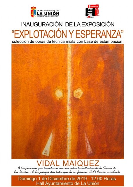 La exposición “Explotación y Esperanza” de Antonio Vidal Máiquez, podrá visitarse a partir del 1 de Diciembre.